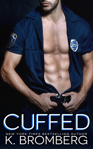 Cuffed: A small town, second chance, police officer romance (Everyday Heroes (The Malone Brothers) Book 1)