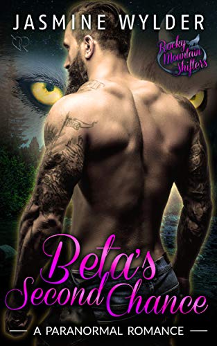 Beta's Second Chance (Rocky Mountain Shifters Book 4)