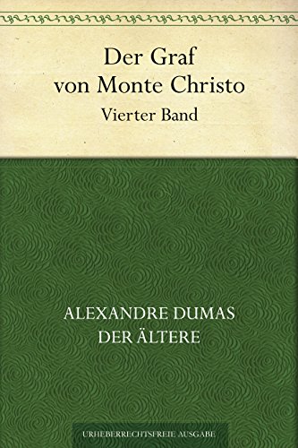 Der Graf von Monte Christo. Vierter Band