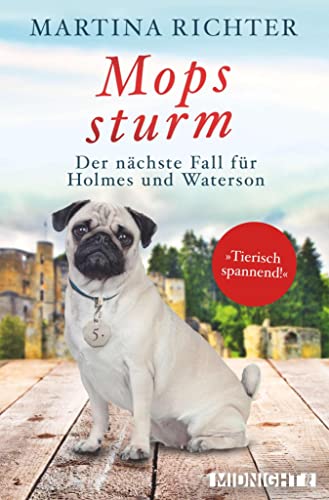 Mopssturm: Der nächste Fall für Holmes und Waterson (Ein-Holmes-und-Waterson-Krimi 5)
