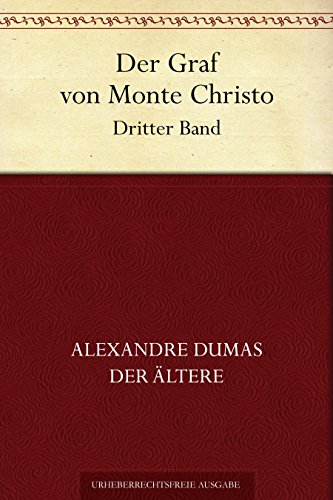 Der Graf von Monte Christo. Dritter Band