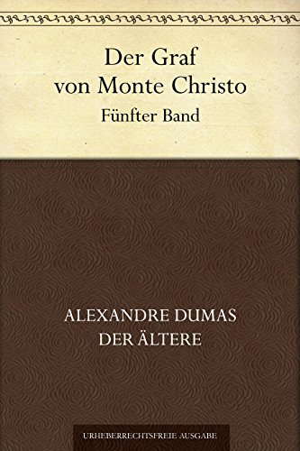 Der Graf von Monte Christo. Fünfter Band