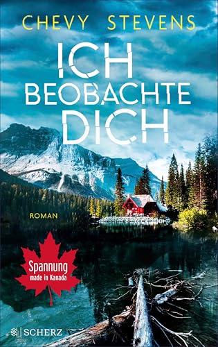 Ich beobachte dich: Roman | »Chevy Stevens weiß einfach, wie man Spannung aufbaut.« Radio 91.2 (Kanada-Thriller 6)