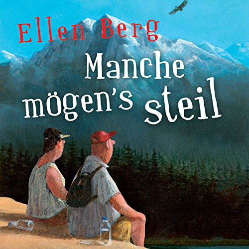 Manche mögen's steil: (K)ein Liebes-Roman