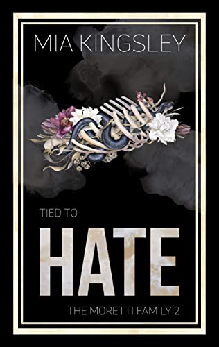 Tied To Hate (The Moretti Family 2)