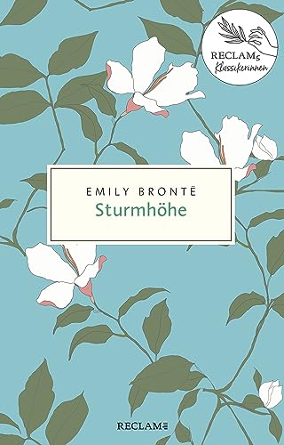 Sturmhöhe: Damals – heute – morgen: Reclams Klassikerinnen (Reclam Taschenbuch)