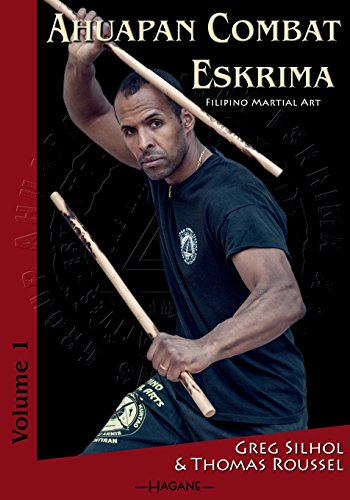 Ahuapan Combat Eskrima: Filipino Martial Art
