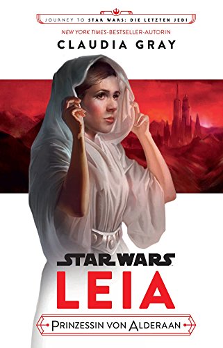 Star Wars: Leia, Prinzessin von Alderaan: Journey to Star Wars: Die letzten Jedi