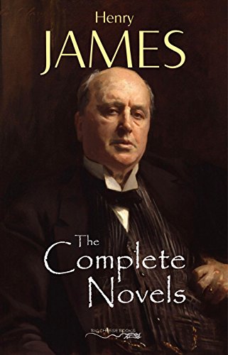 Henry James: The Complete Novels (English Edition)