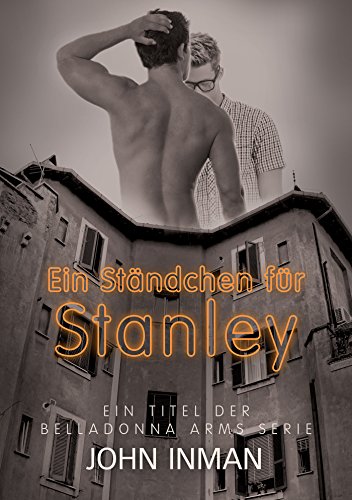Ein Ständchen für Stanley (Belladonna Arms (Deutsch) 1)