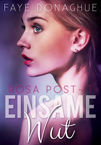 Einsame Wut (Rosa Post-it 1)