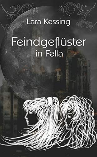 Feindgeflüster in Fella (Fella-Reihe 3)