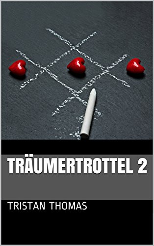 Träumertrottel 2 (Das Träumertrottel-Universum)