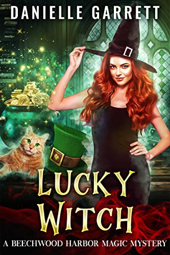 Lucky Witch: A Beechwood Harbor Magic Mystery (Beechwood Harbor Magic Mysteries Book 5)