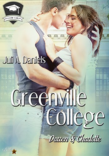 Greenville College: Darren und Charlotte (Greenville College Reihe 1)