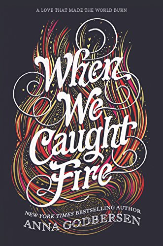 When We Caught Fire