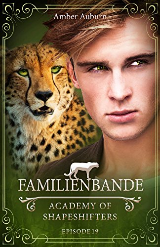 Familienbande, Episode 19 - Fantasy-Serie (Academy of Shapeshifters)