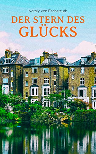 Der Stern des Glücks: Historischer Liebesroman (TREDITION CLASSICS)
