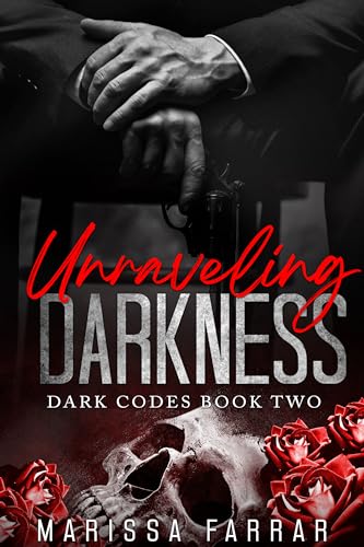 Unraveling Darkness: A Reverse Harem Romance (Dark Codes Book 2)