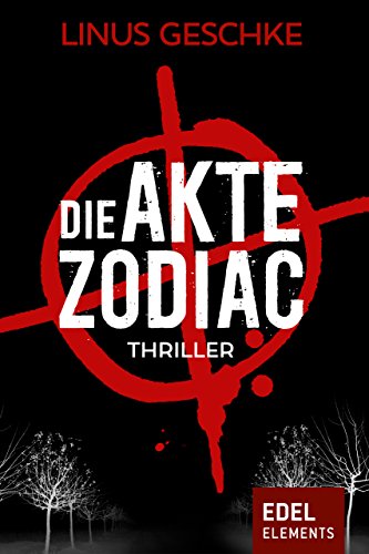 Die Akte Zodiac - Gesamtausgabe: Thriller