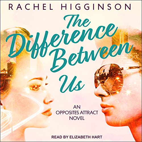 The Difference Between Us: Opposites Attract Series, Book 2