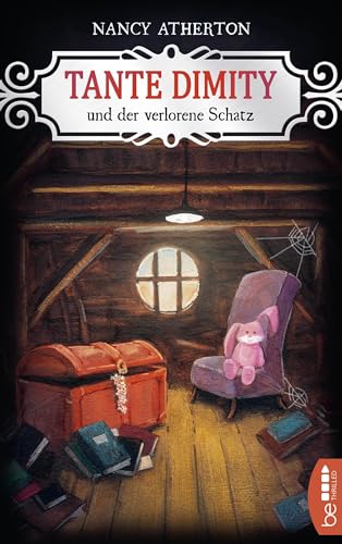 Tante Dimity und der verlorene Schatz: Cosy Crime (Ein Wohlfühlkrimi mit Lori Shepherd 21)
