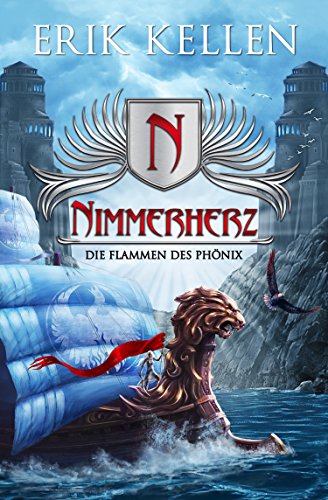Nimmerherz - Die Flammen des Phönix: Fantasy (Nimmerherz Legende 4)