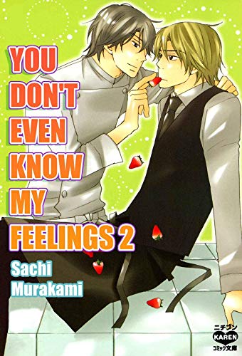 You Don't Even Know My Feelings (Yaoi Manga) Vol. 2