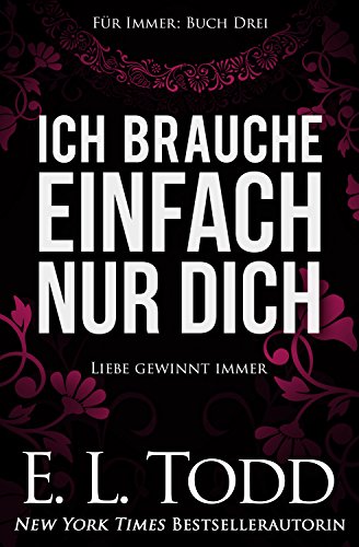 Ich brauche einfach nur Dich (Für Immer #3)