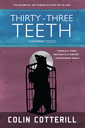 Thirty-Three Teeth (A Dr. Siri Paiboun Mystery Book 2)