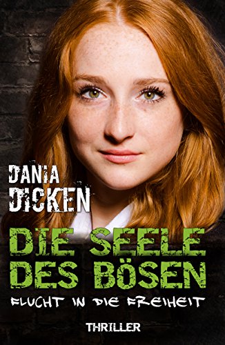 Die Seele des Bösen - Flucht in die Freiheit (Sadie Scott 12)