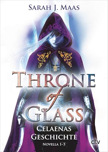 Throne of Glass – Celaenas Geschichte: Roman (Die Throne of Glass-Reihe 0)