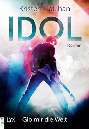 Idol – Gib mir die Welt (VIP-Reihe 1)