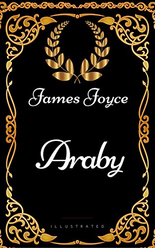 Araby : By James Joyce - Illustrated