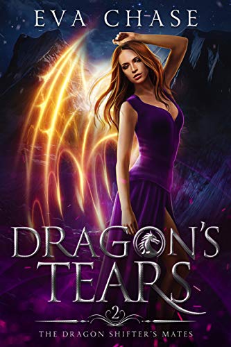 Dragon's Tears: A Shifter Paranormal Romance (The Dragon Shifter's Mates Book 2)
