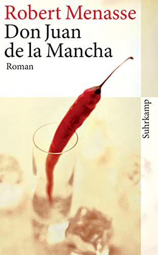 Don Juan de la Mancha oder Die Erziehung der Lust: Roman (suhrkamp taschenbuch)