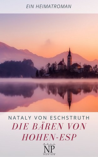 Die Bären von Hohen-Esp: Heimatroman (Klassiker bei Null Papier)