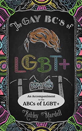 The Gay BCs of LGBT+: An Accompaniment to the ABCs of LGBT+