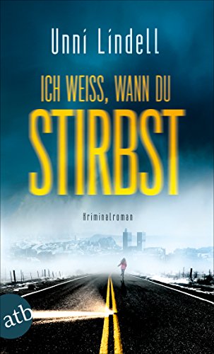 Ich weiß, wann du stirbst: Kriminalroman (Kommissarin Marian Dahle ermittelt 1)