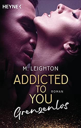 Grenzenlos: Addicted to you 4 - Roman
