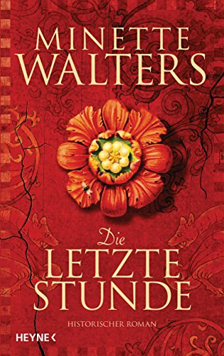 Die letzte Stunde: Historischer Roman (Die Pest-Saga 1)