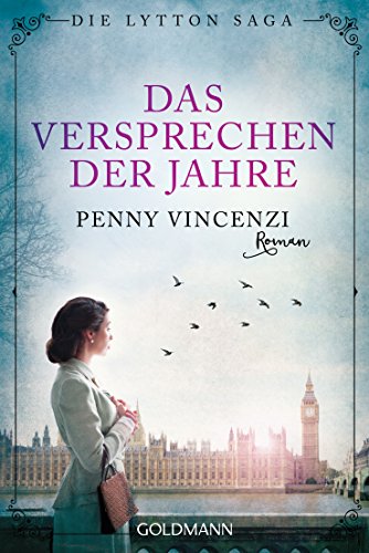 Das Versprechen der Jahre: Roman (Die Lytton-Saga 1)