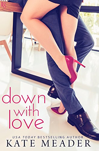 Down with Love: A Laws of Attraction Novel