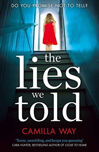 The Lies We Told: A brilliant, twisty psychological thriller you won’t be able to put down!