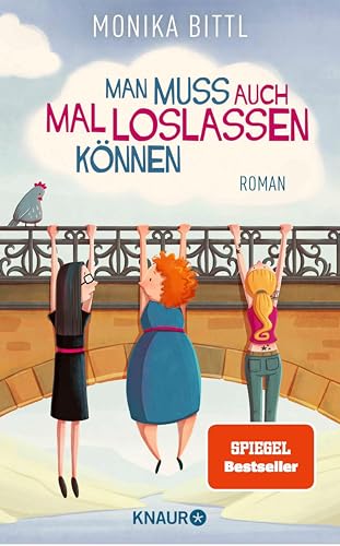 Man muss auch mal loslassen können: Roman