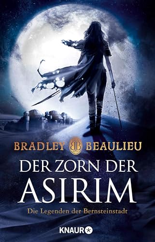 Der Zorn der Asirim: Die Legenden der Bernsteinstadt (Zeitalter der Zwölf Könige 2)