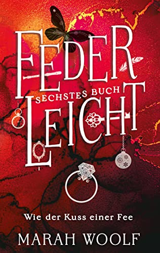 FederLeicht. Wie der Kuss einer Fee (FederLeichtSaga 6)
