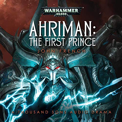 The First Prince: Ahriman: Warhammer 40,000, Book 1