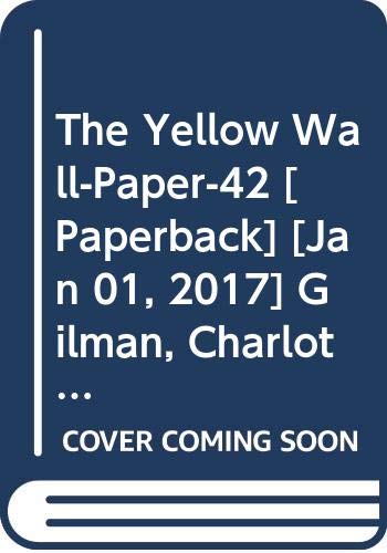 The Yellow Wall-Paper