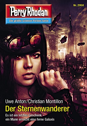 Perry Rhodan 2950: Der Sternenwanderer: Perry Rhodan-Zyklus "Genesis" (Perry Rhodan-Erstauflage)